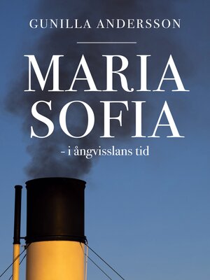 cover image of Maria Sofia i ångvisslans tid